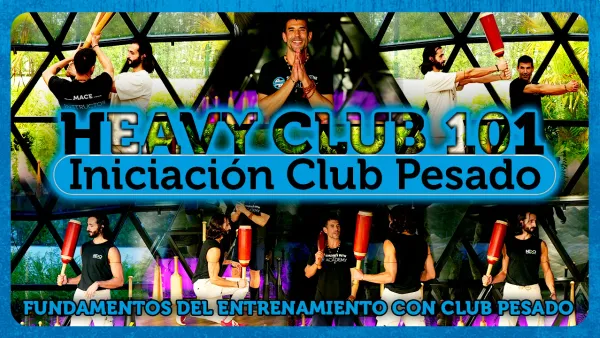 Heavy Club 101. Iníciate en el entrenamiento con Heavy Club y construye tu base técnica