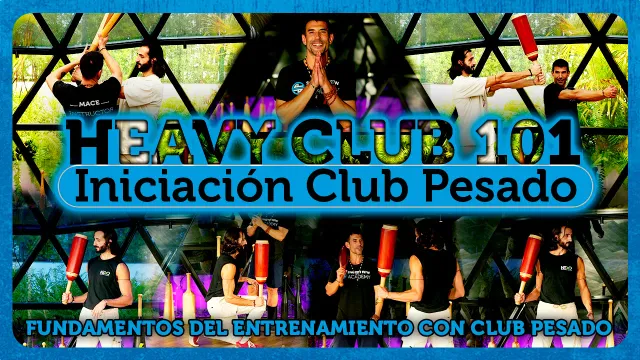 Heavy Club 101. Iníciate en el entrenamiento con Heavy Club y construye tu base técnica